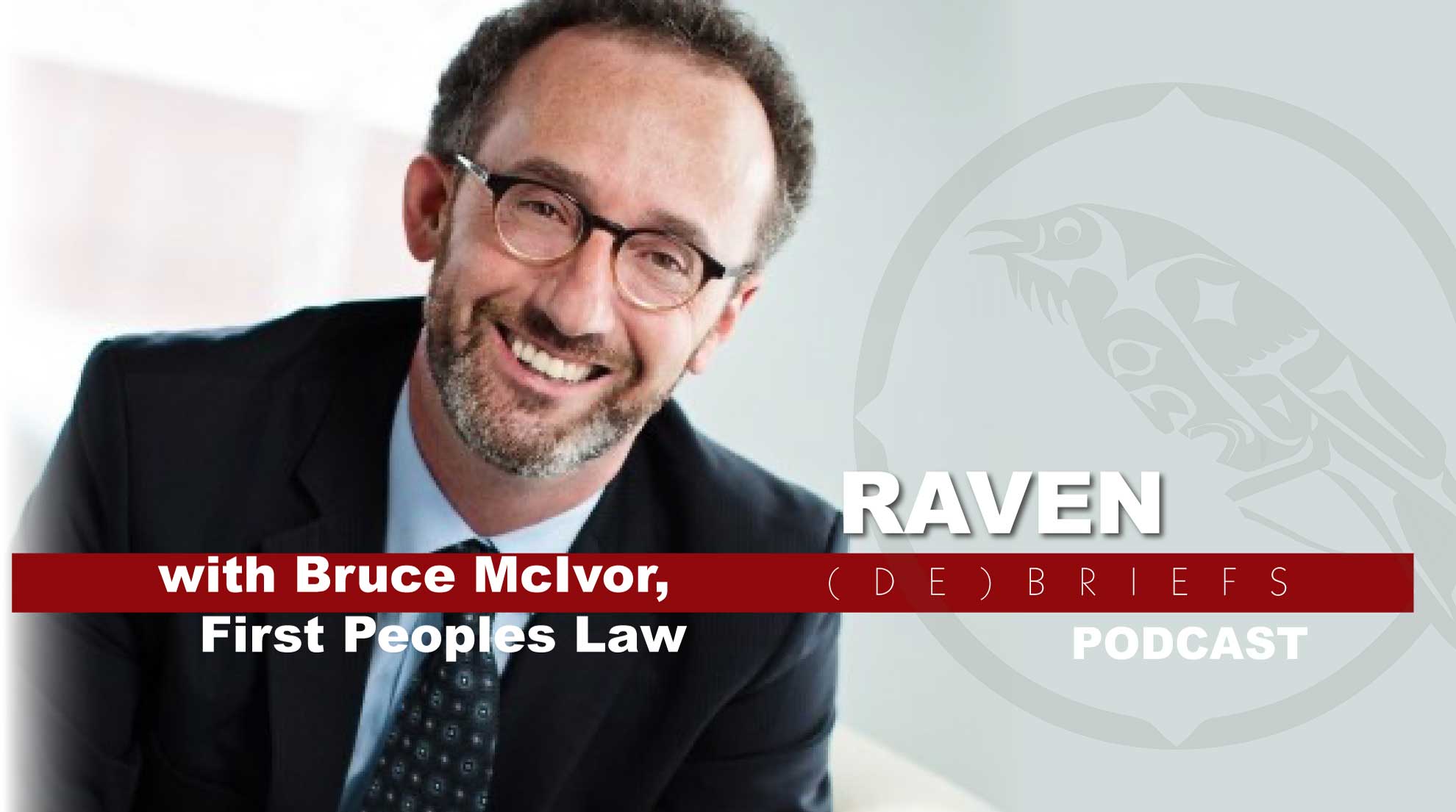 S1 Episode 3 Lifting the Lie of Denial with Bruce McIvor