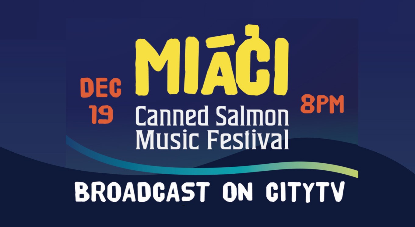 VIDEO: CityTV will air Miaci: Canned Salmon Music Festival on Saturday, December 19